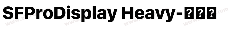 SFProDisplay Heavy字体转换 SFProDisplay Heavy字体转换